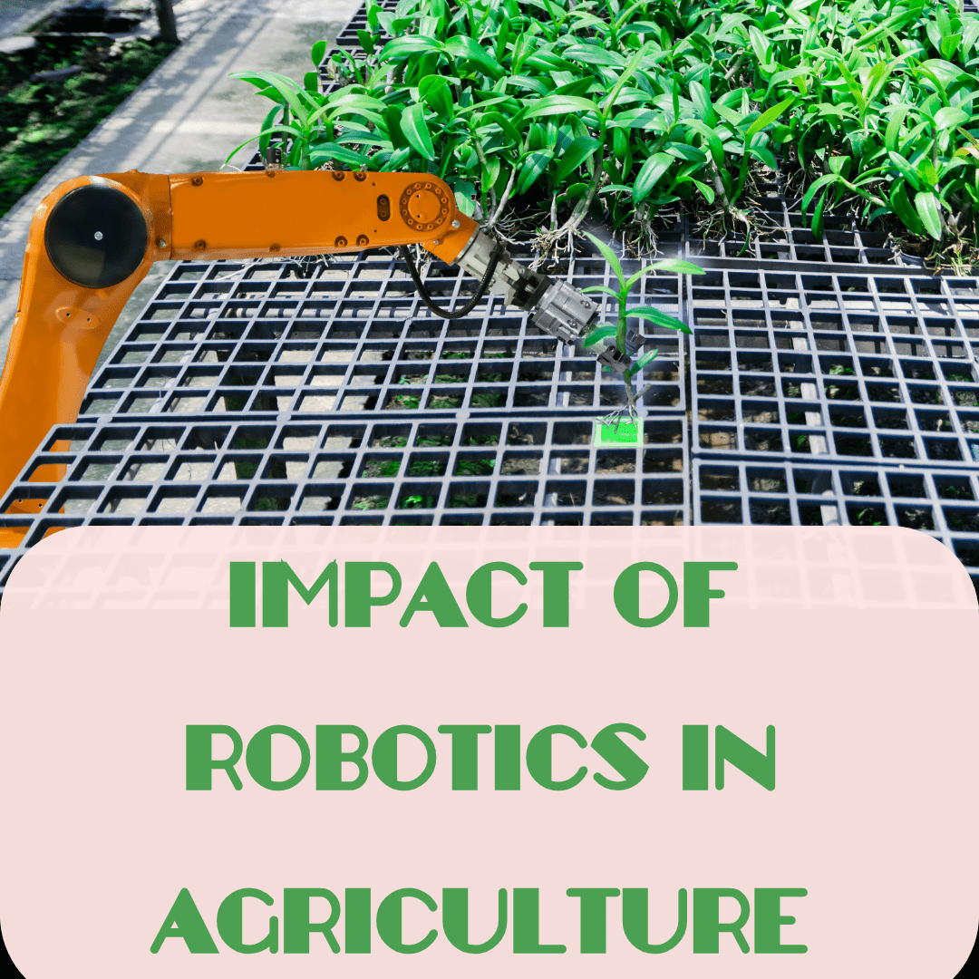 Robotics in Agriculture